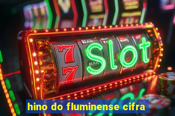 hino do fluminense cifra