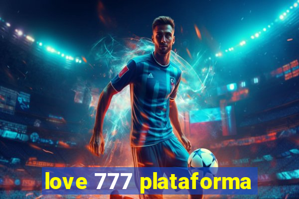 love 777 plataforma