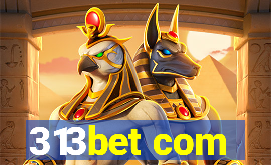 313bet com
