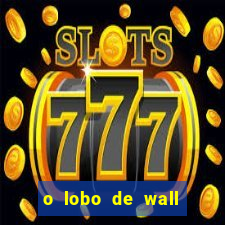 o lobo de wall street gratis
