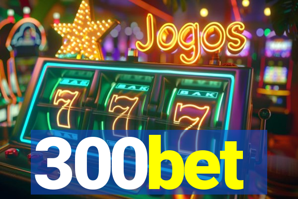 300bet