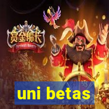 uni betas