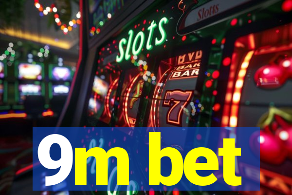 9m bet