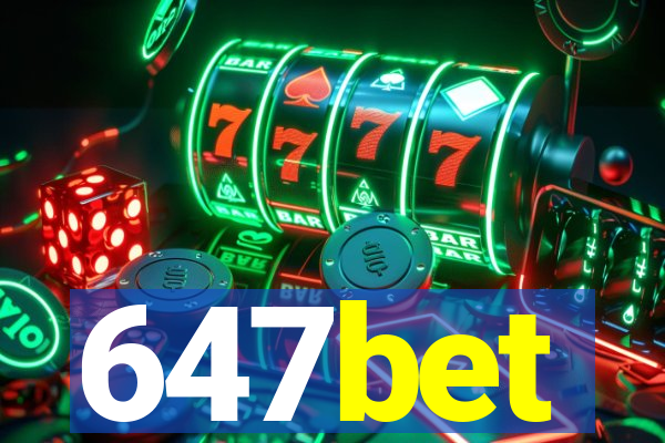 647bet