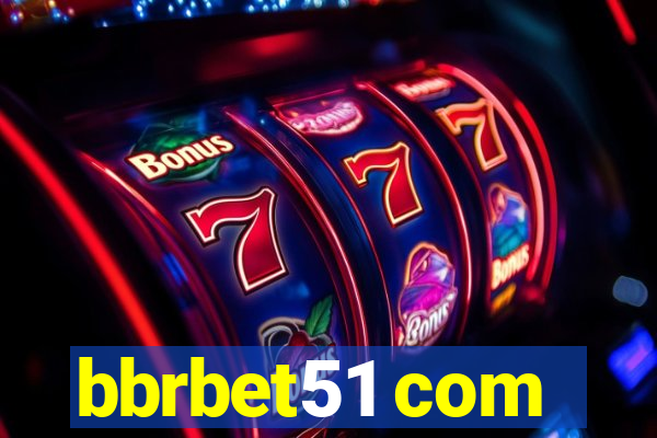 bbrbet51 com