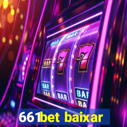 661bet baixar