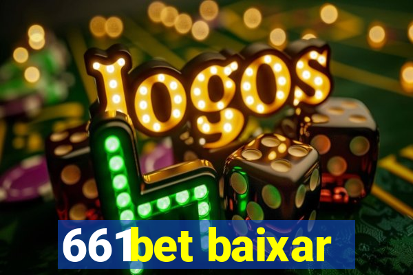 661bet baixar