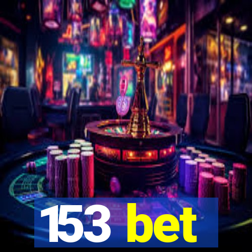 153 bet