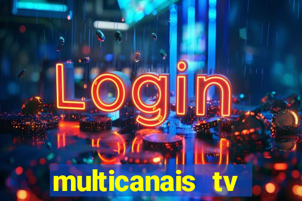 multicanais tv online ao vivo