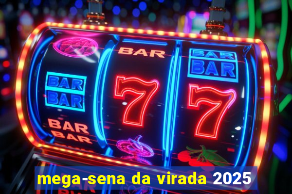 mega-sena da virada 2025