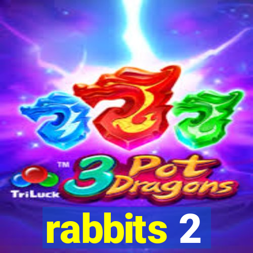 rabbits 2