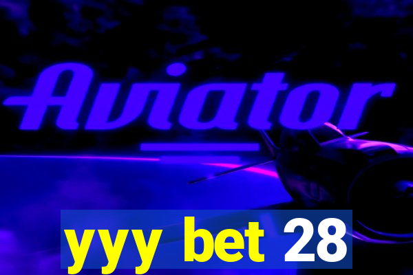 yyy bet 28