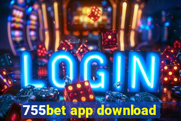 755bet app download