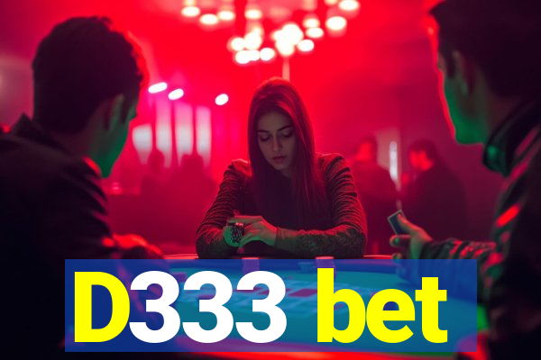 D333 bet