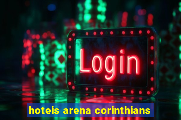 hoteis arena corinthians