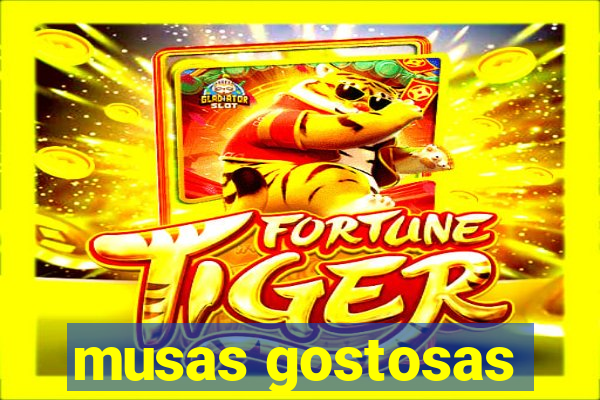 musas gostosas