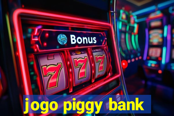 jogo piggy bank