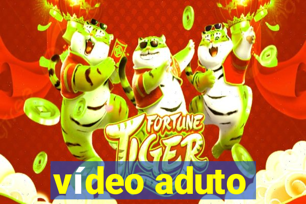 vídeo aduto
