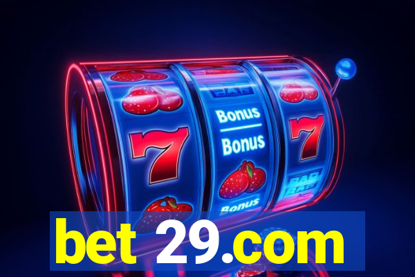 bet 29.com