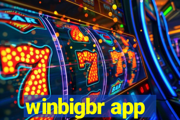 winbigbr app