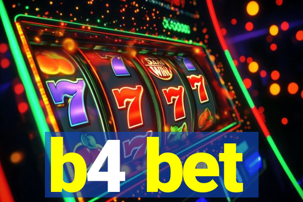 b4 bet