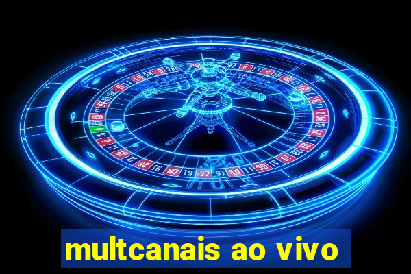 multcanais ao vivo