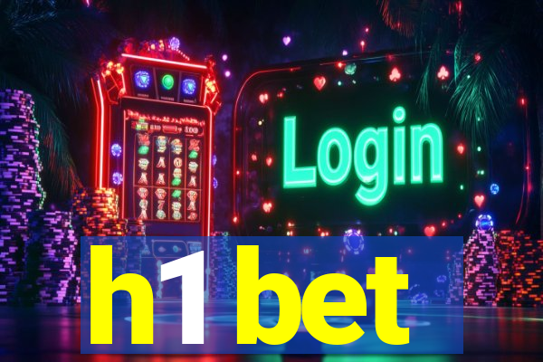 h1 bet