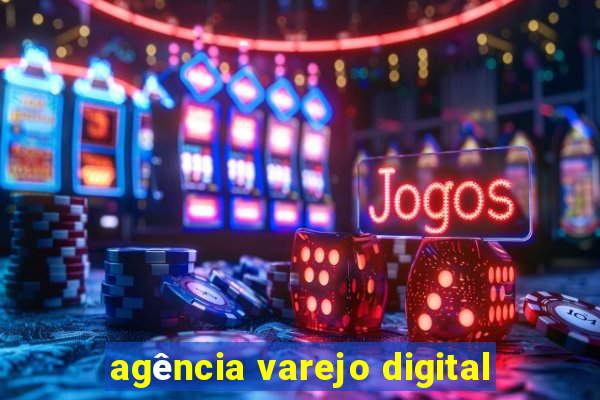 agência varejo digital