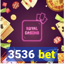 3536 bet