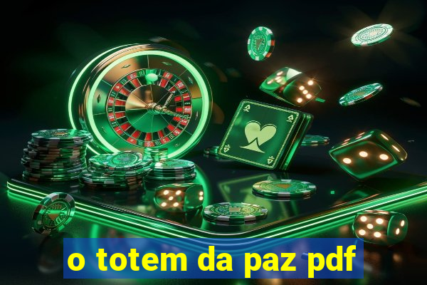 o totem da paz pdf