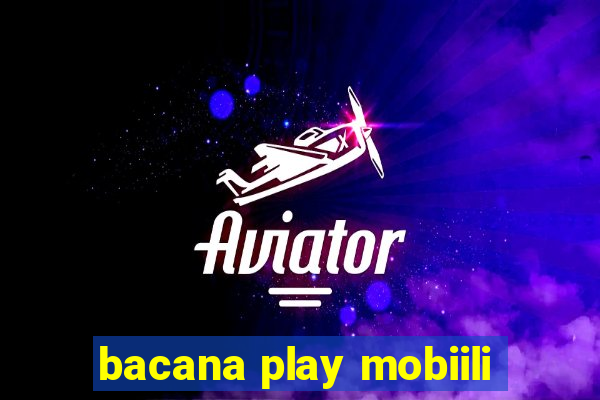 bacana play mobiili