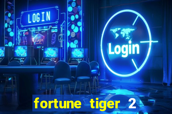 fortune tiger 2 demo free