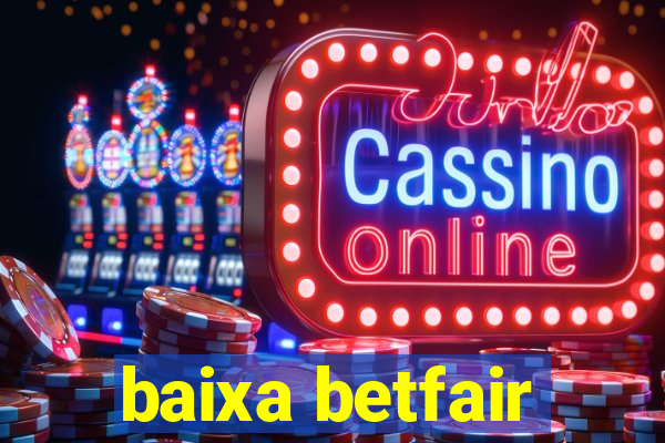 baixa betfair