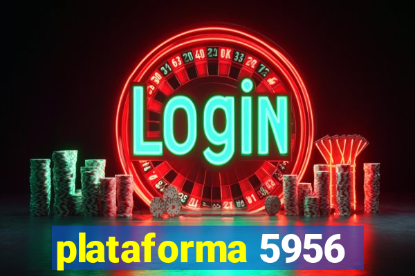 plataforma 5956