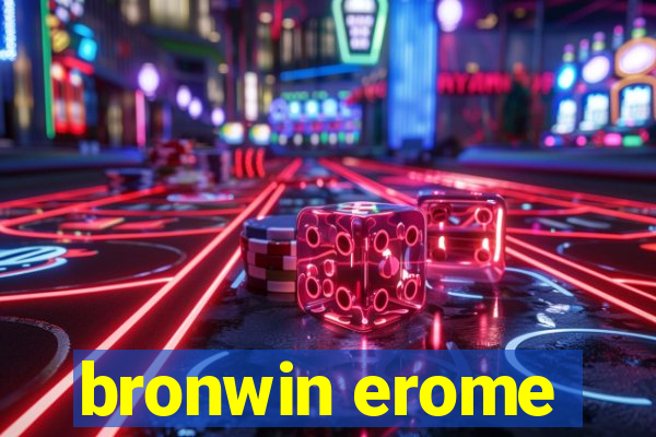 bronwin erome