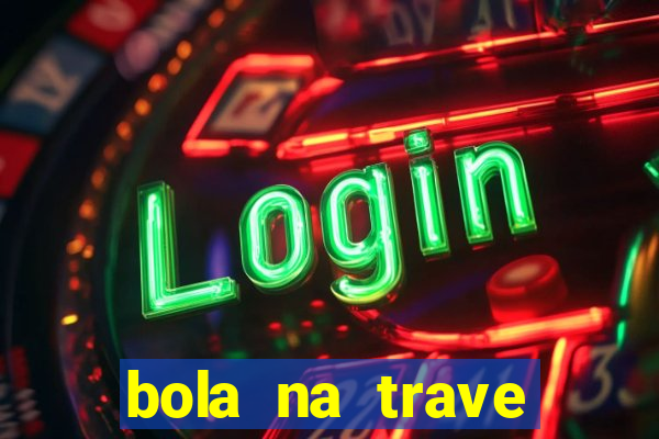 bola na trave betano como funciona