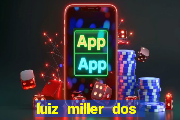 luiz miller dos santos martinho