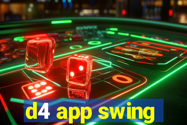 d4 app swing