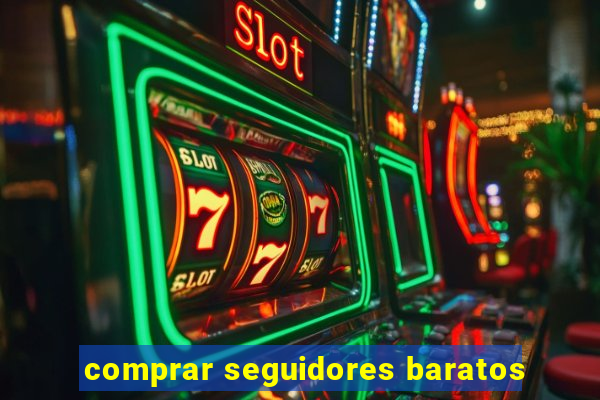 comprar seguidores baratos