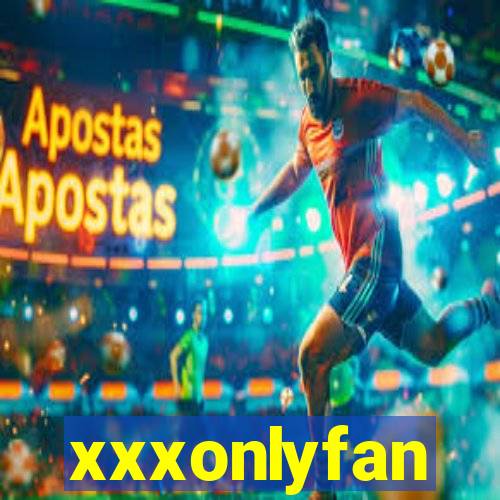 xxxonlyfan
