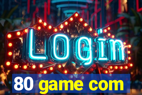 80 game com