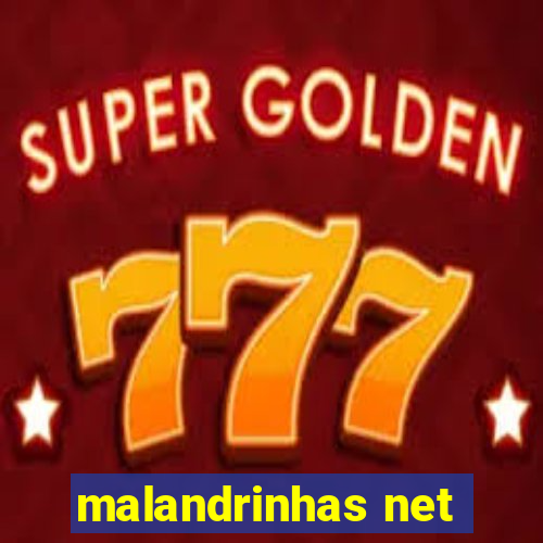 malandrinhas net