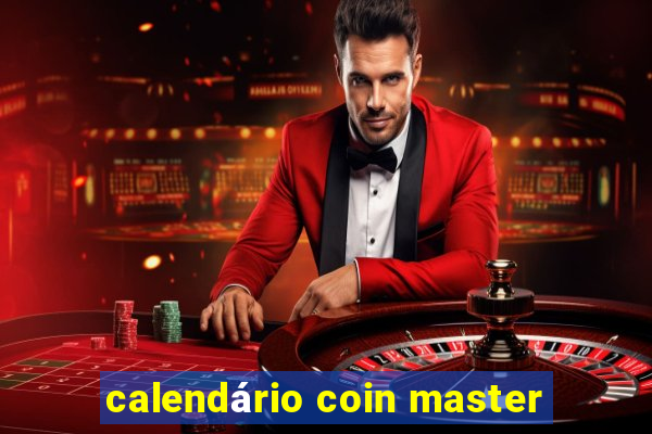 calendário coin master
