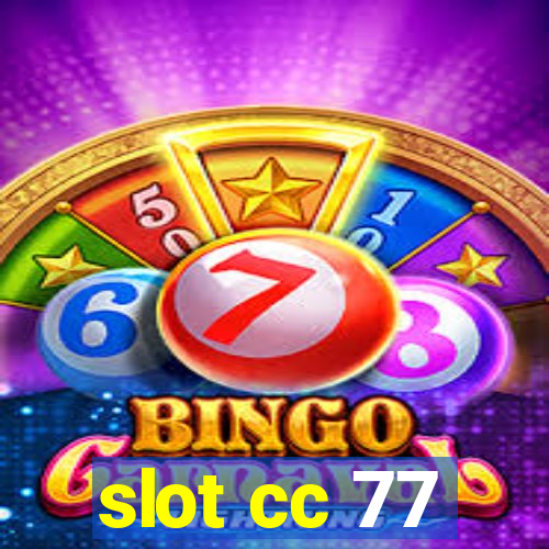 slot cc 77