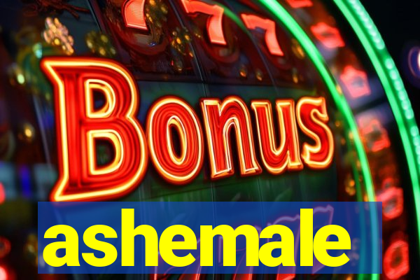 ashemale