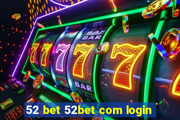 52 bet 52bet com login