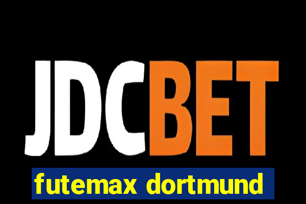 futemax dortmund