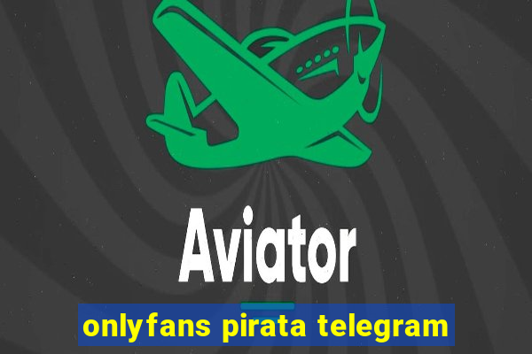 onlyfans pirata telegram