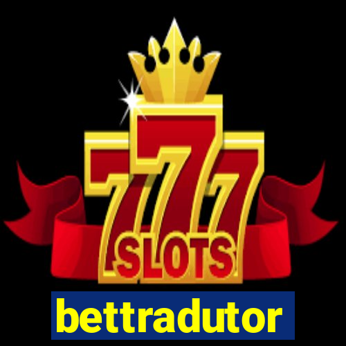 bettradutor