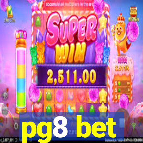 pg8 bet